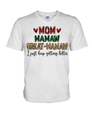 I JUST KEEP GETTING BETTER - PERFECT GIFT FOR MAMAW V-Neck T-Shirt tile