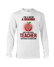 I'm A Mom A Granma And A Retired Teacher Long Sleeve Tee tile