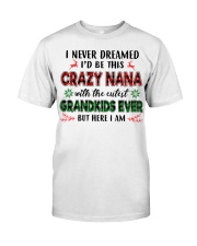 I Never Dreamed - Perfect Gift For Nana Classic T-Shirt tile