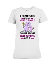 IF I'M SPOILED - NANNY G TO GRANDCHILDREN Premium Fit Ladies Tee tile