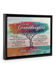 NEVER FORGET I LOVE YOU - BEST GIFT FOR GRANDDAUGHTER Floating Framed Canvas Prints Black tile