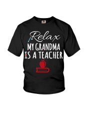 RELAX MY GRANDMA IS A TEACHER - GIFT FOR GRANDKIDS Youth T-Shirt front