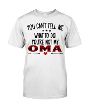 YOU CAN'T TELL ME - YOU'RE NOT MY OMA Classic T-Shirt tile