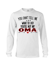 YOU CAN'T TELL ME - YOU'RE NOT MY OMA Long Sleeve Tee tile