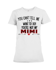 YOU CAN'T TELL ME - SPECIAL GIFT FOR GRANDCHILD Premium Fit Ladies Tee tile