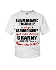 LIVING THE DREAM - BEST GIFT FOR GRANDDAUGHTER Youth T-Shirt front