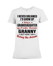 LIVING THE DREAM - BEST GIFT FOR GRANDDAUGHTER Premium Fit Ladies Tee tile