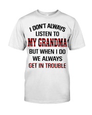 WE ALWAYS GET INTROUBLE - PERFECT GIFT FOR GRANDMA Classic T-Shirt tile