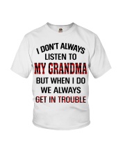 WE ALWAYS GET INTROUBLE - PERFECT GIFT FOR GRANDMA Youth T-Shirt front
