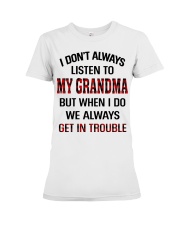 WE ALWAYS GET INTROUBLE - PERFECT GIFT FOR GRANDMA Premium Fit Ladies Tee tile