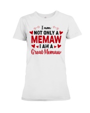 I Am Not Only A Memaw - I Am A Great Memaw Premium Fit Ladies Tee tile