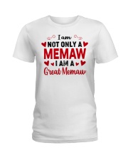 I Am Not Only A Memaw - I Am A Great Memaw Ladies T-Shirt tile