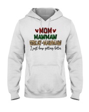 I JUST KEEP GETTING BETTER - PERFECT GIFT FOR MAWMAW Hooded Sweatshirt tile