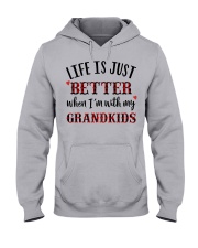 LIFE IS JUST BETTER - PERFECT GIFT FOR GRANDMA Hooded Sweatshirt front