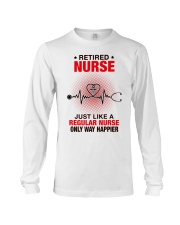 JUST LIKE A REGULAR NURSE ONLY WAY HAPPIER Long Sleeve Tee tile