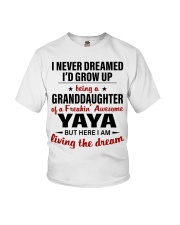 LIVING THE DREAM - BEST GIFT FOR GRANDDAUGHTER Youth T-Shirt front