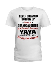 LIVING THE DREAM - BEST GIFT FOR GRANDDAUGHTER Ladies T-Shirt tile