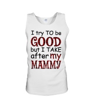 TAKE AFTER MY MAMMY - SPECIAL GIFT FOR GRANDKIDS Unisex Tank tile
