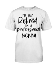I'm Not Retired - I'm A Professional Nonni Premium Fit Mens Tee tile