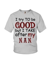 TRY TO BE GOOD - GIFT FOR GRANDKIDS Youth T-Shirt front