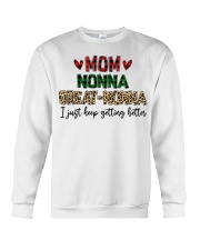 I JUST KEEP GETTING BETTER - PERFECT GIFT FOR NONNA Crewneck Sweatshirt tile
