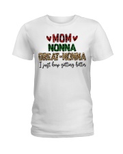 I JUST KEEP GETTING BETTER - PERFECT GIFT FOR NONNA Ladies T-Shirt tile