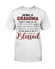 Being A Grandma Doesn't Make Me Old - Perfect Gift For Grandma Classic T-Shirt front