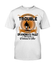 IF WE GET IN TROUBLE - LOVELY GIFT FOR GRANDDAUGHTER Classic T-Shirt tile