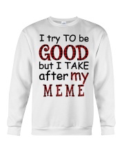 TRY TO BE GOOD - GIFT FOR GRANDKIDS Crewneck Sweatshirt tile