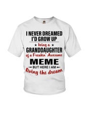 LIVING THE DREAM - BEST GIFT FOR GRANDDAUGHTER Youth T-Shirt front