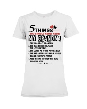 5 THINGS YOU SHOULD KNOW ABOUT MY GRANDMA Premium Fit Ladies Tee tile