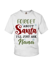 FORGET ABOUT SANTA - GREAT GIFT FOR GRANDCHILD Youth T-Shirt front