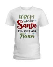 FORGET ABOUT SANTA - GREAT GIFT FOR GRANDCHILD Ladies T-Shirt tile