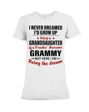 LIVING THE DREAM - BEST GIFT FOR GRANDDAUGHTER Premium Fit Ladies Tee tile