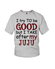 TRY TO BE GOOD - PERFECT GIFT FOR GRANDKIDS Youth T-Shirt front