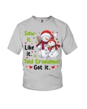 SAW IT. LIKE IT. TOLD GRANDMA! GOT IT. Youth T-Shirt front