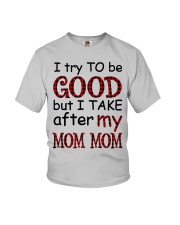 TRY TO BE GOOD - GIFT FOR GRANDKIDS Youth T-Shirt front