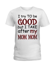 TRY TO BE GOOD - GIFT FOR GRANDKIDS Ladies T-Shirt tile