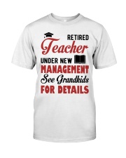 RETIRED TEACHER UNDER NEW MANAGEMENT SEE GRANDKIDS Premium Fit Mens Tee tile