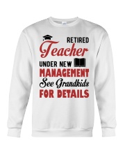 RETIRED TEACHER UNDER NEW MANAGEMENT SEE GRANDKIDS Crewneck Sweatshirt tile