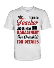 RETIRED TEACHER UNDER NEW MANAGEMENT SEE GRANDKIDS V-Neck T-Shirt tile
