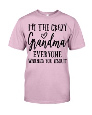 I'M THE CRAZY GRANDMA - PERFECT GIFT FOR GRANDMA Classic T-Shirt front