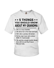5 THINGS YOU SHOULD KNOW ABOUT MY GRANDMA Youth T-Shirt front