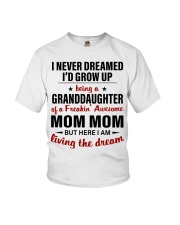 LIVING THE DREAM - BEST GIFT FOR GRANDDAUGHTER Youth T-Shirt front