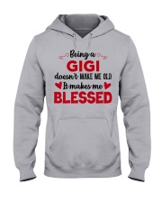 Being A Gigi Doesn't Make Me Old - Best Gift For Gigi Hooded Sweatshirt front