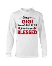 Being A Gigi Doesn't Make Me Old - Best Gift For Gigi Long Sleeve Tee tile