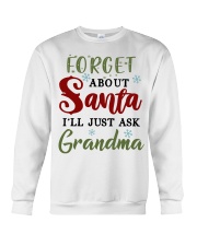 FORGET ABOUT SANTA - GREAT GIFT FOR GRANDCHILD Crewneck Sweatshirt tile