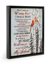 WHEN I SIMPLY SAY I MISS HIM 11x14 Black Floating Framed Canvas Prints thumbnail