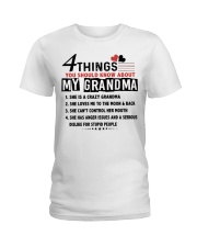 4 THINGS YOU SHOULD KNOW ABOUT MY GRANDMA Ladies T-Shirt tile