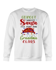 FORGET ABOUT SANTA - BEST GIFT FOR GRANDCHILD Crewneck Sweatshirt tile